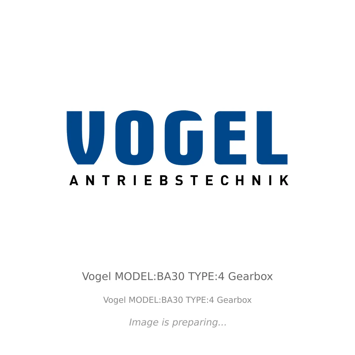 Vogel Vogel MODEL:BA30 TYPE:4 Gearbox - Vogel MODEL:BA30 TYPE:4 Gearbox