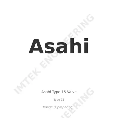 Asahi Asahi Type 15 Valve - Type 15