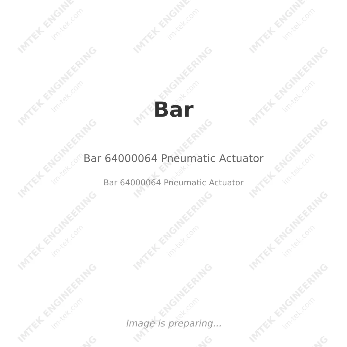 Bar Bar 64000064 Pneumatic Actuator - Bar 64000064 Pneumatic Actuator