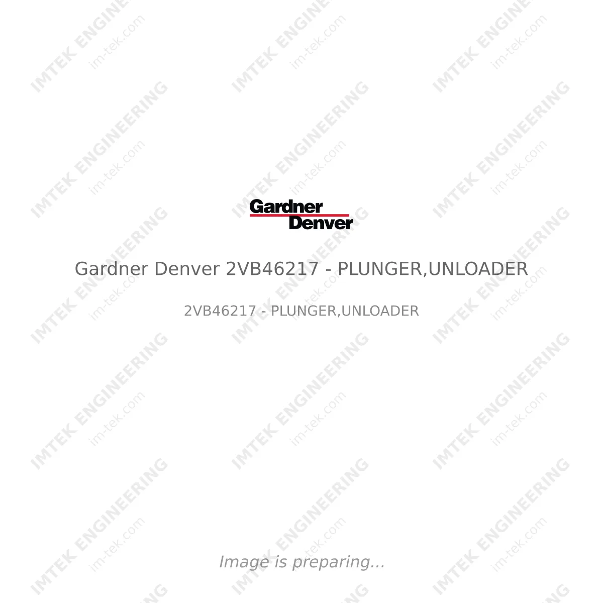 Gardner Denver Gardner Denver 2VB46217 - PLUNGER,UNLOADER - 2VB46217 - PLUNGER,UNLOADER