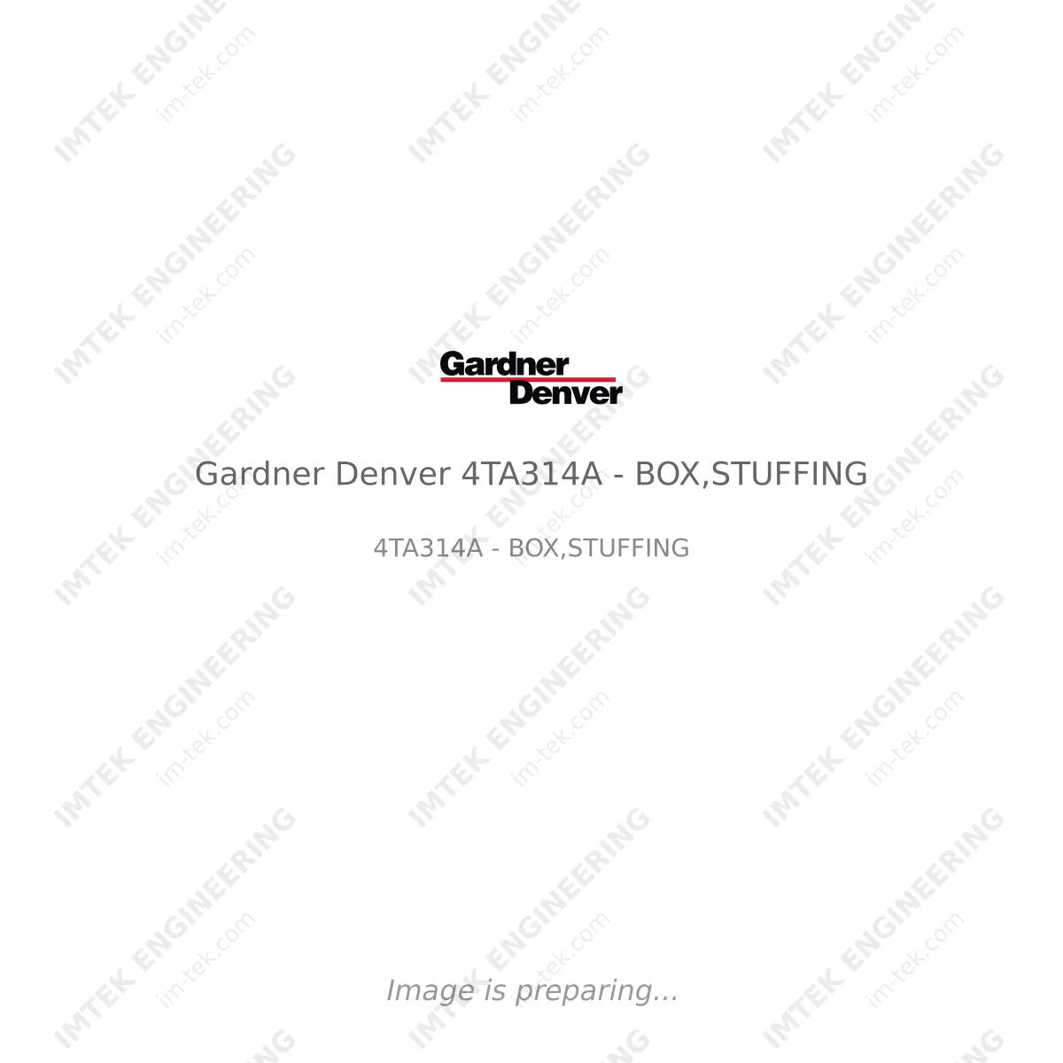 Gardner Denver Gardner Denver 4TA314A - BOX,STUFFING - 4TA314A - BOX,STUFFING