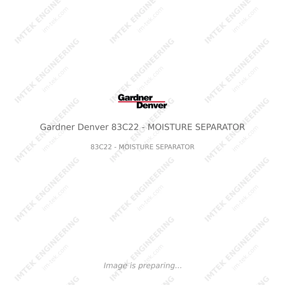 Gardner Denver Gardner Denver 83C22 - MOISTURE SEPARATOR - 83C22 - MOISTURE SEPARATOR