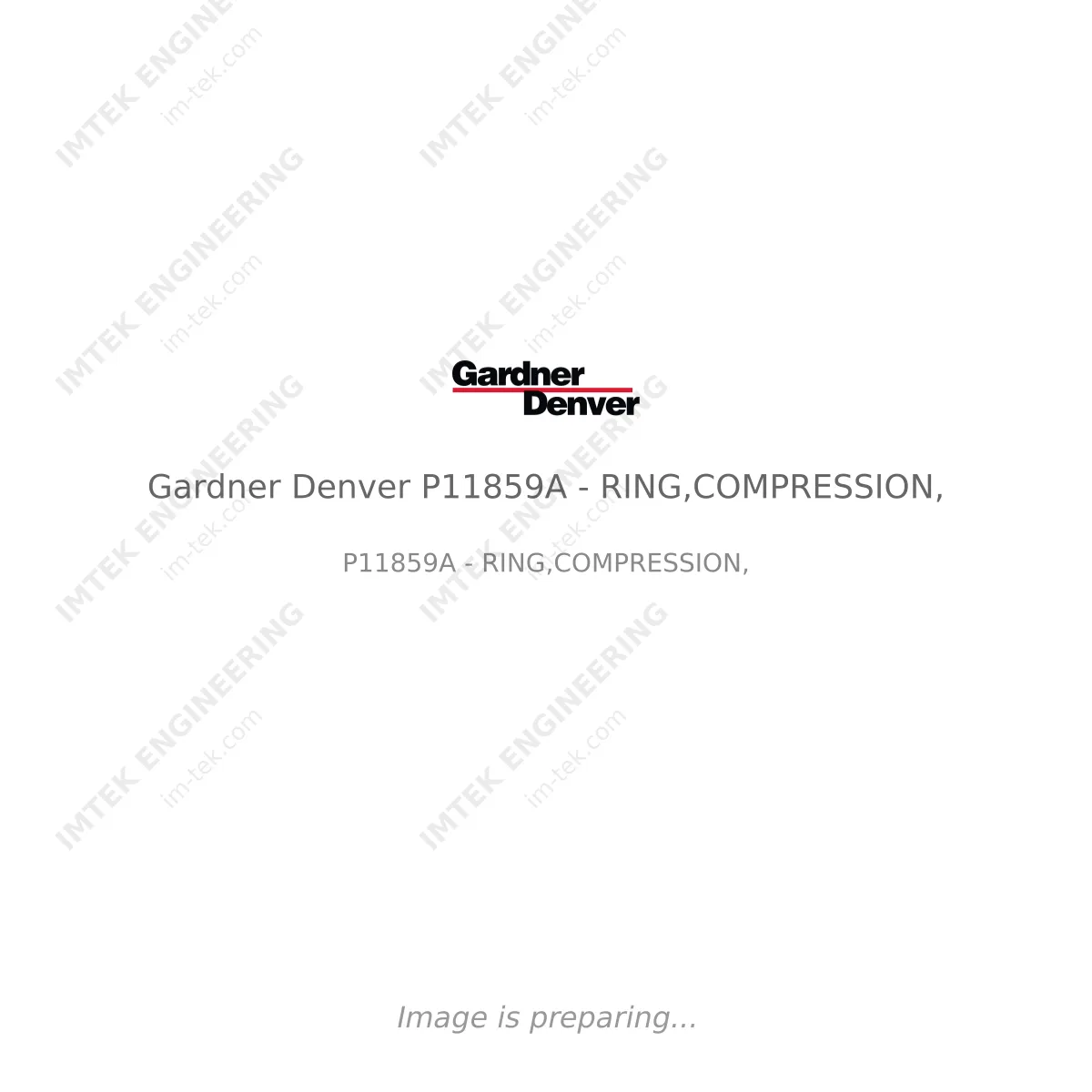 Gardner Denver Gardner Denver P11859A - RING,COMPRESSION, - P11859A - RING,COMPRESSION,