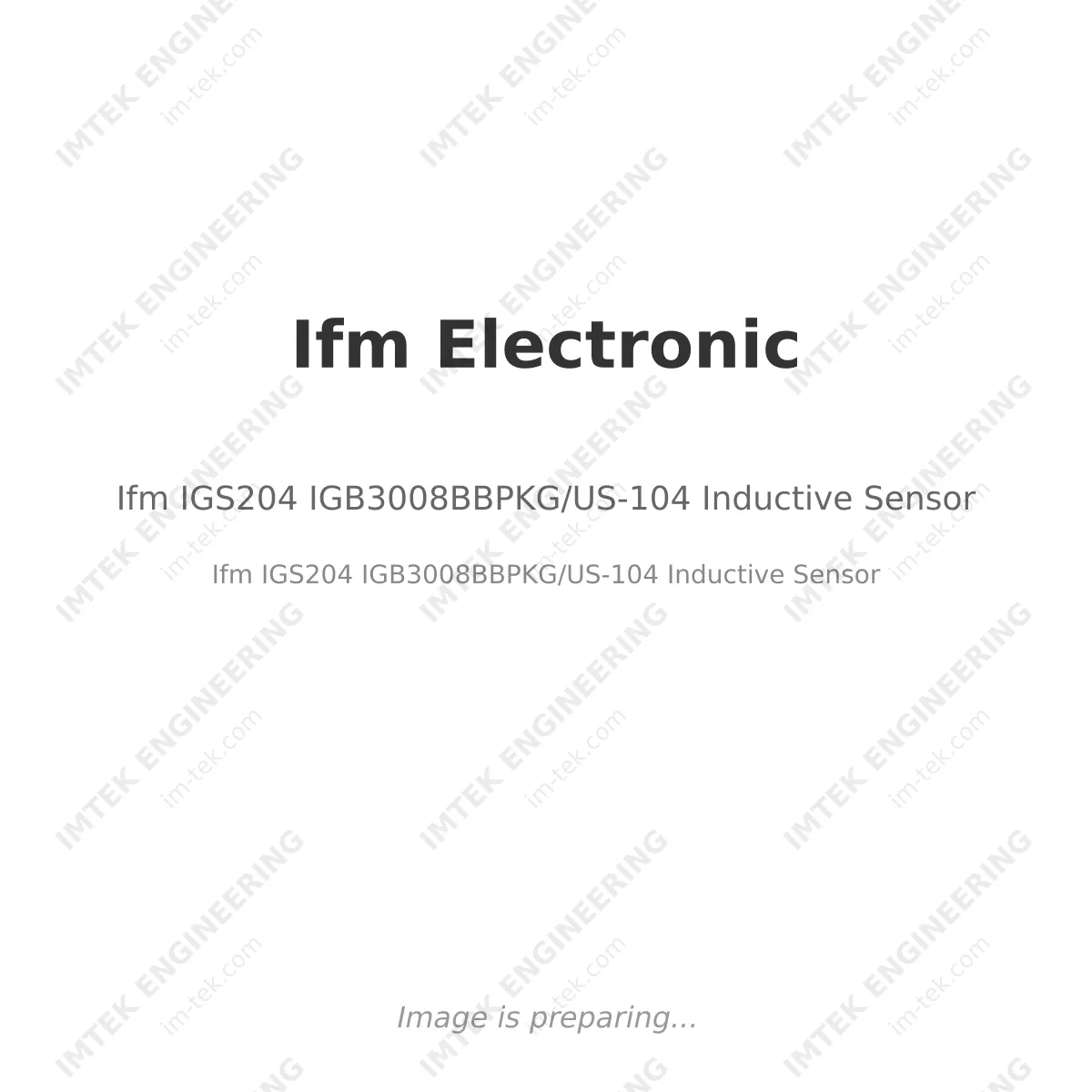 Ifm Electronic Ifm IGS204 IGB3008BBPKG/US-104 Inductive Sensor - Ifm IGS204 IGB3008BBPKG/US-104 Inductive Sensor