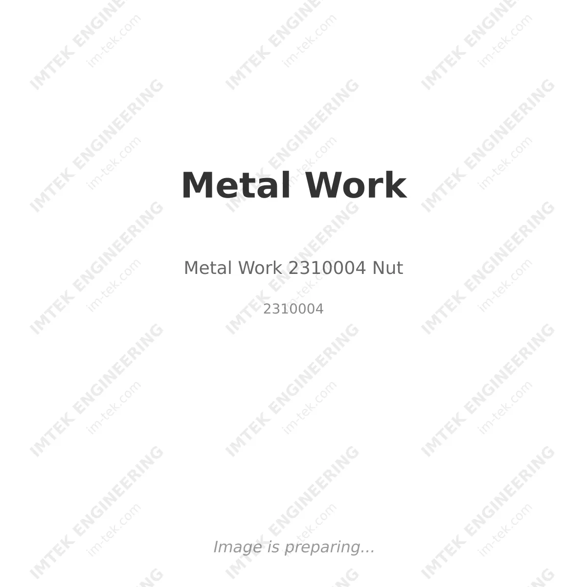 Metal Work Metal Work 2310004 Nut - 2310004