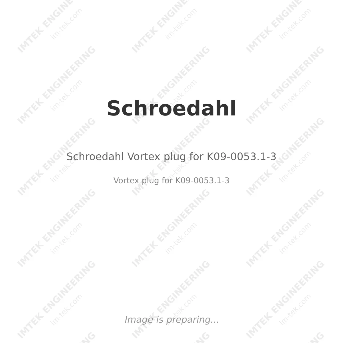 Schroedahl Schroedahl Vortex plug for K09-0053.1-3 - Vortex plug for K09-0053.1-3