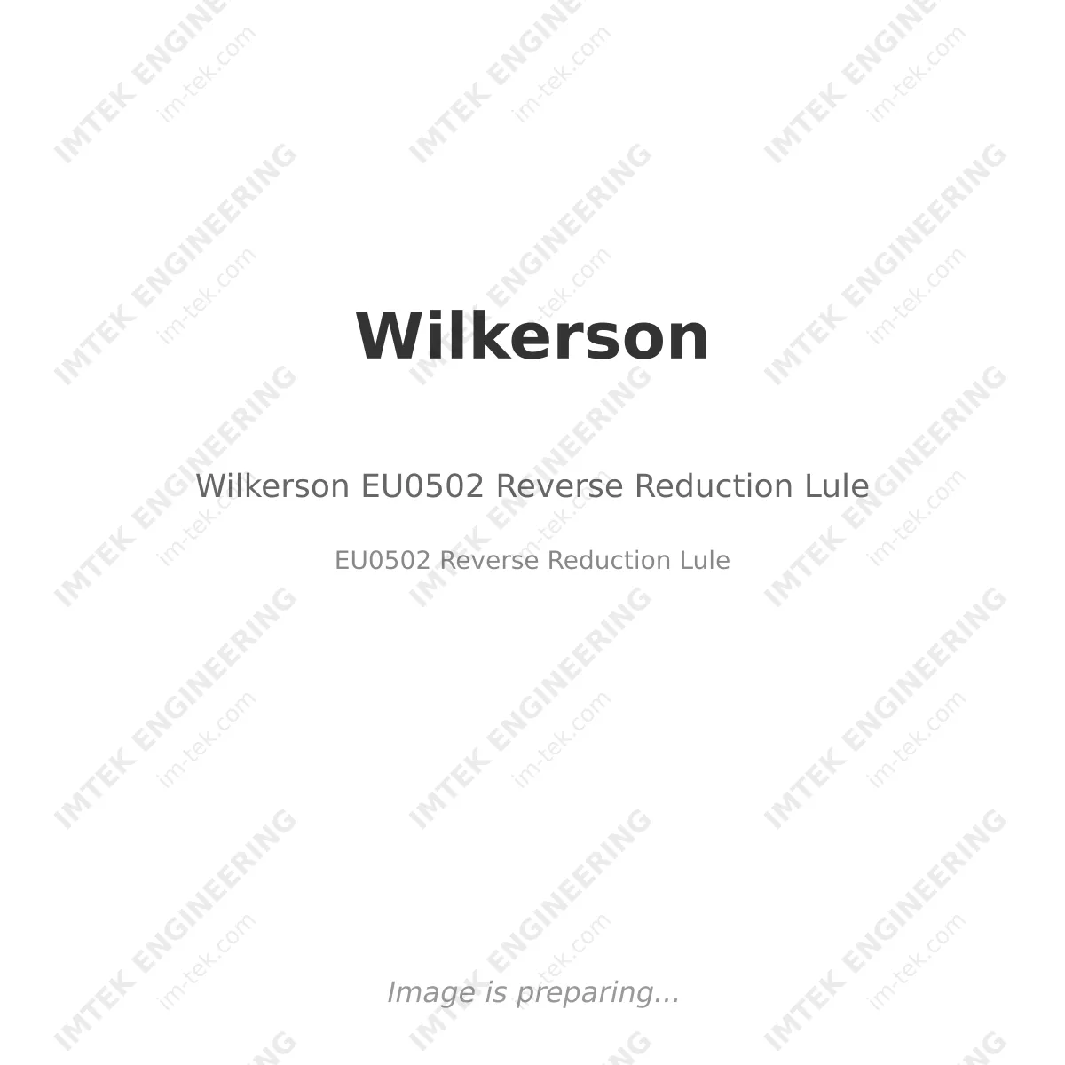 Wilkerson Wilkerson EU0502 Reverse Reduction Lule - EU0502 Reverse Reduction Lule