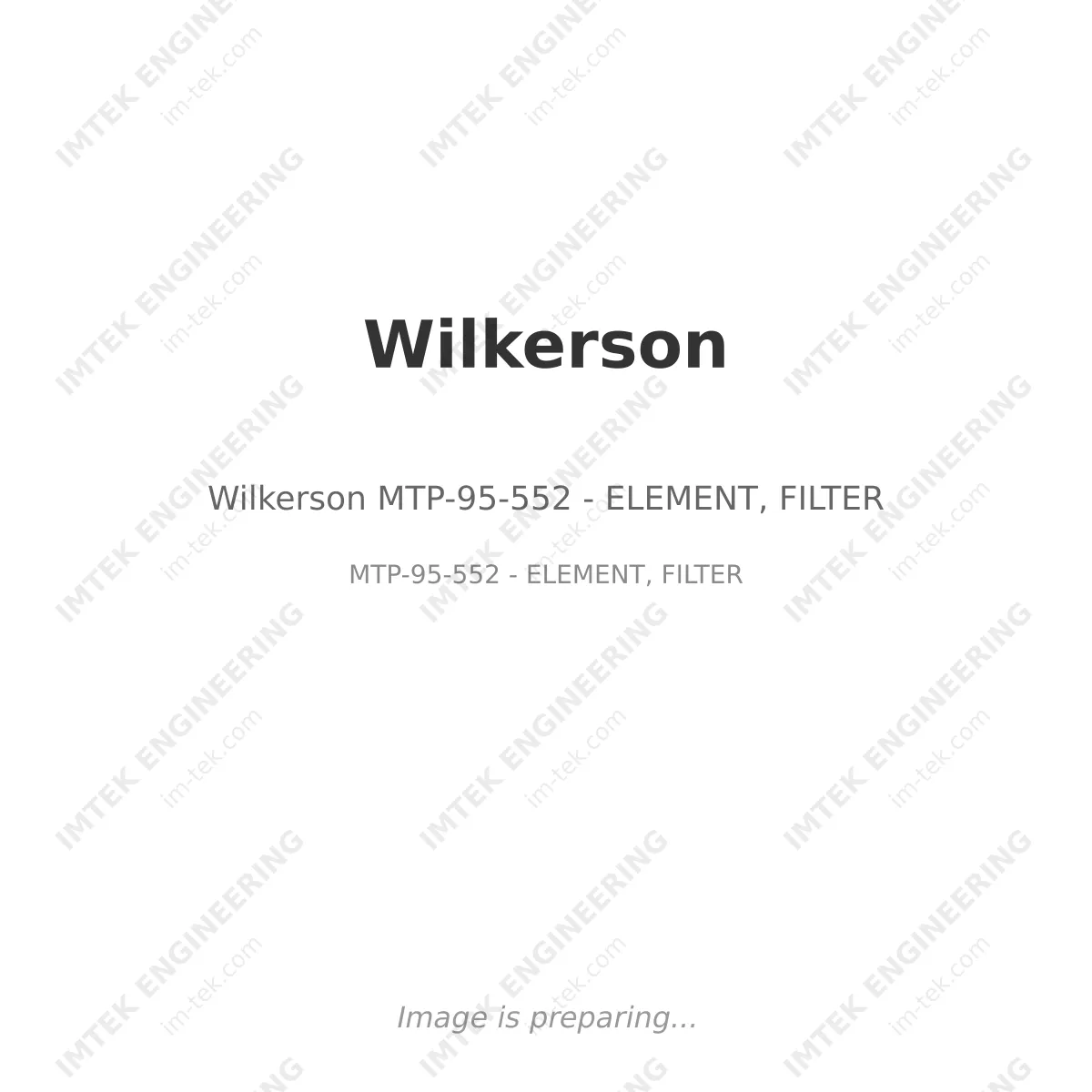 Wilkerson Wilkerson MTP-95-552 - ELEMENT, FILTER - MTP-95-552 - ELEMENT, FILTER